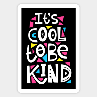 Cool to be Kind Magnet